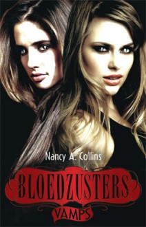 Bloedzusters (Vamps #1) - Nancy A. Collins, Merel Leene