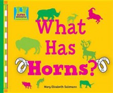 What Has Horns? - Mary Elizabeth Salzmann