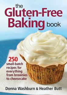 The Gluten-Free Baking Book - Donna Washburn, Heather Butt