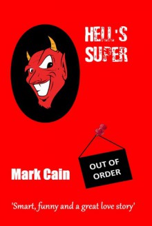 Hell's Super - Mark Cain