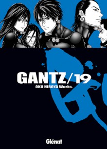 Gantz /19 - Hiroya Oku, Marc Bernabé