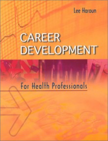 Career Development for Health Professionals - W.B. Saunders