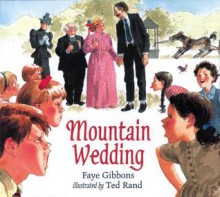 Mountain Wedding - Faye Gibbons