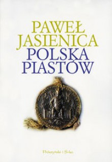 Polska Piastów - Paweł Jasienica