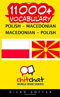 11000+ Polish - Macedonian Macedonian - Polish Vocabulary (Polish Edition) - Gilad Soffer