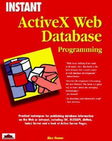 Instant ActiveX Web Database Programming - Alex Homer