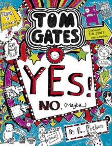 Yes! No (Maybe...) (Tom Gates) - Liz Pichon