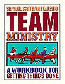 Team Ministry - Stephen L. Schey, Walt Kallestad