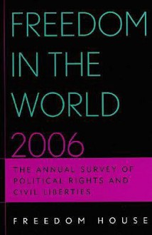 Freedom in the World: The Annual Survey of Political Rights & Civil Liberties - Aili Piano