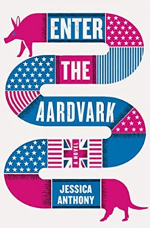 Enter The Aardvark - Jessica Anthony