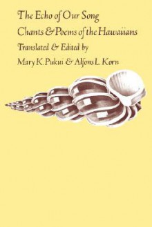 Pukui: Echo of Our Song Paper - Mary K. Pukui, Alfons L. Korn