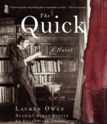 The Quick: A Novel - Lauren Owen, Simon Slater