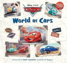 World of Cars - Walt Disney Company, Caroline Egan, Maria Elena Naggi, Scott Tilley, Walt Disney Company