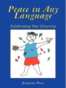 Peace in Any Language - Jeannine Perez