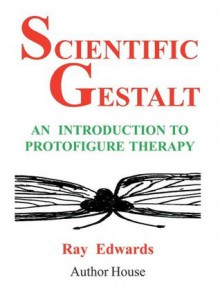 Scientific Gestalt - Ray Edwards