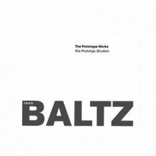 The Prototype Works: Die Prototyp-Studien - Lewis Baltz