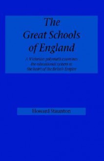 The Great Schools of England - Howard Staunton