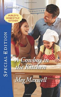 A Cowboy in the Kitchen (Hurley's Homestyle Kitchen) - Meg Maxwell