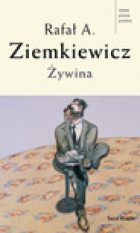 Żywina - ebook - Rafał Aleksander Ziemkiewicz