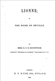 Lionne; Or the Doom of Deville - E.D.E.N. Southworth