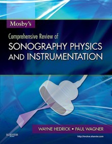 Study Guide and Laboratory Exercises for Technology for Diagnostic Sonography - Wayne R. Hedrick, Paul Wagner