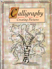 Calligraphy Creating Pictures - John Vince