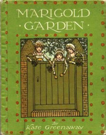 Marigold Garden - Kate Greenaway