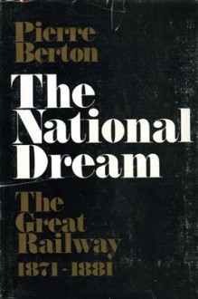 The National Dream - Pierre Berton