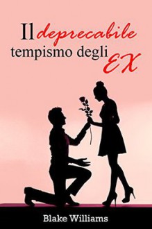 Il deprecabile tempismo degli EX (Ex Bonds) - Blake Williams , Le Muse - Grafica