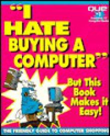 I Hate Buying a Computer - James Felici