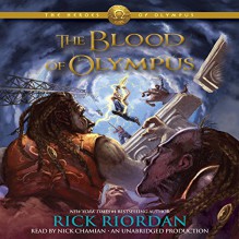 The Blood of Olympus: The Heroes of Olympus, Book 5 - Rick Riordan,Nick Chamian,Listening Library