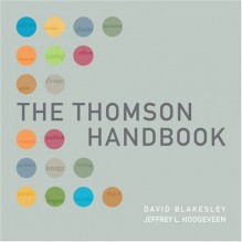 The Thomson Handbook, Comprehensive Paper Edition - David Blakesley, Jeffrey L. Hoogeveen