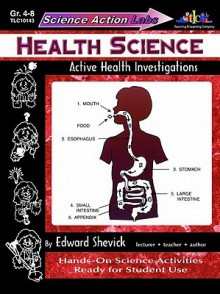 Science Action Labs Health Science: Active Health Investigations - Judy Mitchell