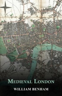 Medieval London - William Benham