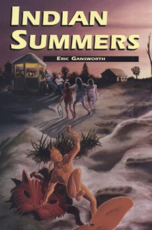 Indian Summers - Eric Gansworth