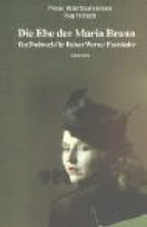 Die Ehe der Maria Braun: Ein Drehbuch für Rainer Werner Fassbinder - Peter Märthesheimer, Pea Fröhlich, Michael Töteberg