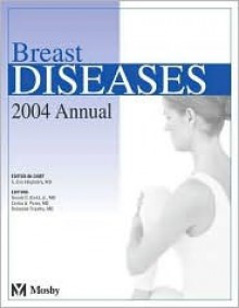 Breast Diseases 2004 Annual - S. Eva Singletary