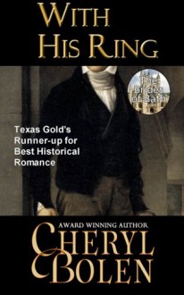 With His Ring (The Brides of Bath) (Volume 2) - Cheryl Bolen