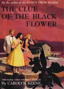 The Clue of the Black Flower - Carolyn Keene