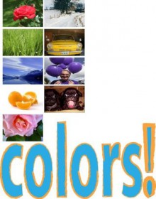 Colors! Discover and Learn Colors - Jon Haws