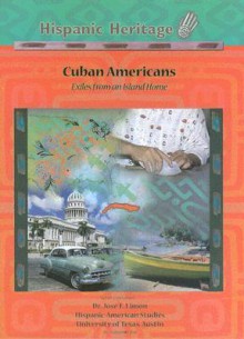 Cuban Americans: Exiles From An Island Home (Hispanic Heritage) - Autumn Libal