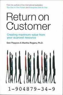 Return On Customer - Don Peppers, Martha Rogers