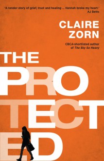 The Protected - Claire Zorn