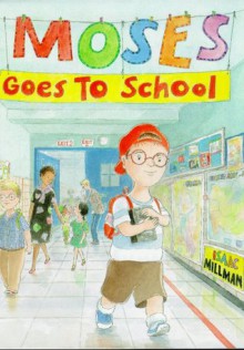 Moses Goes to School - Isaac Millman