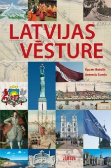 Latvijas vēsture - Ilgvars Butulis, Antonijs Zunda