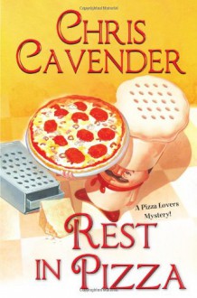 Rest In Pizza - Chris Cavender