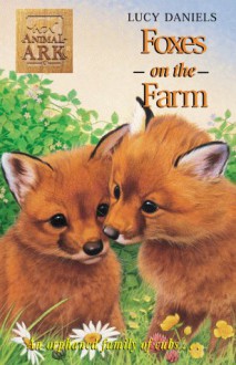 Foxes on the Farm - Ben M. Baglio, Lucy Daniels