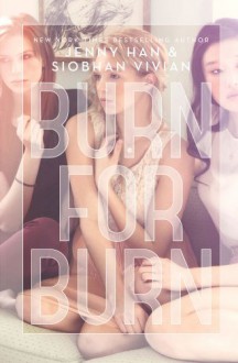 Burn for Burn - Jenny Han, Siobhan Vivian