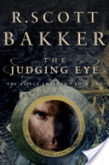 The Judging Eye: One - R. Scott Bakker