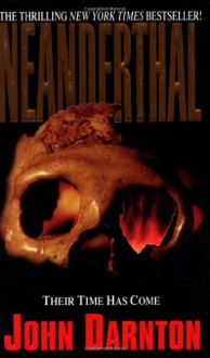 Neanderthal - John Darnton